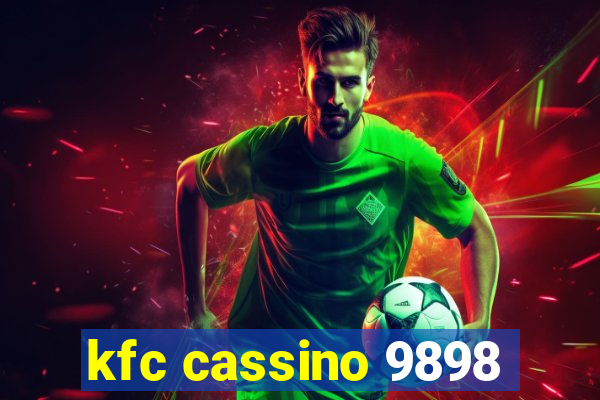 kfc cassino 9898